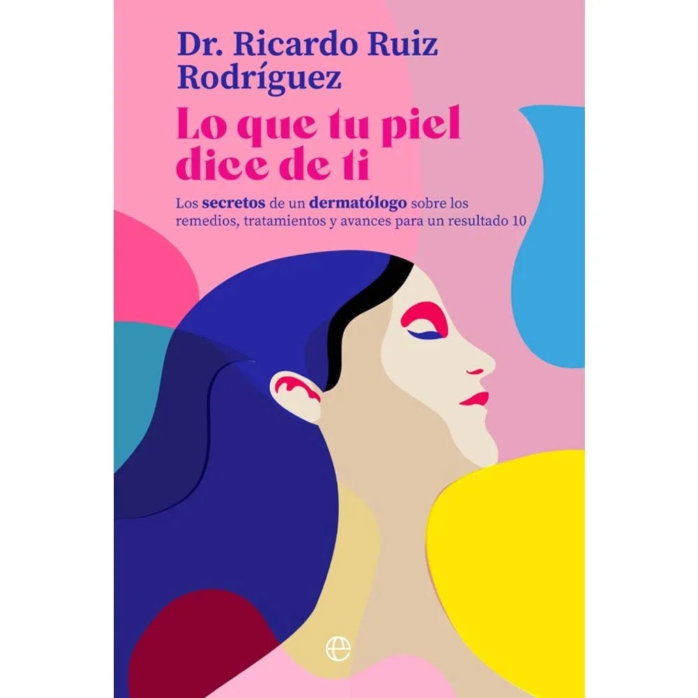 Libro "Lo que tu piel dice de ti" Dr. Ricardo Ruiz - Tienda Método R